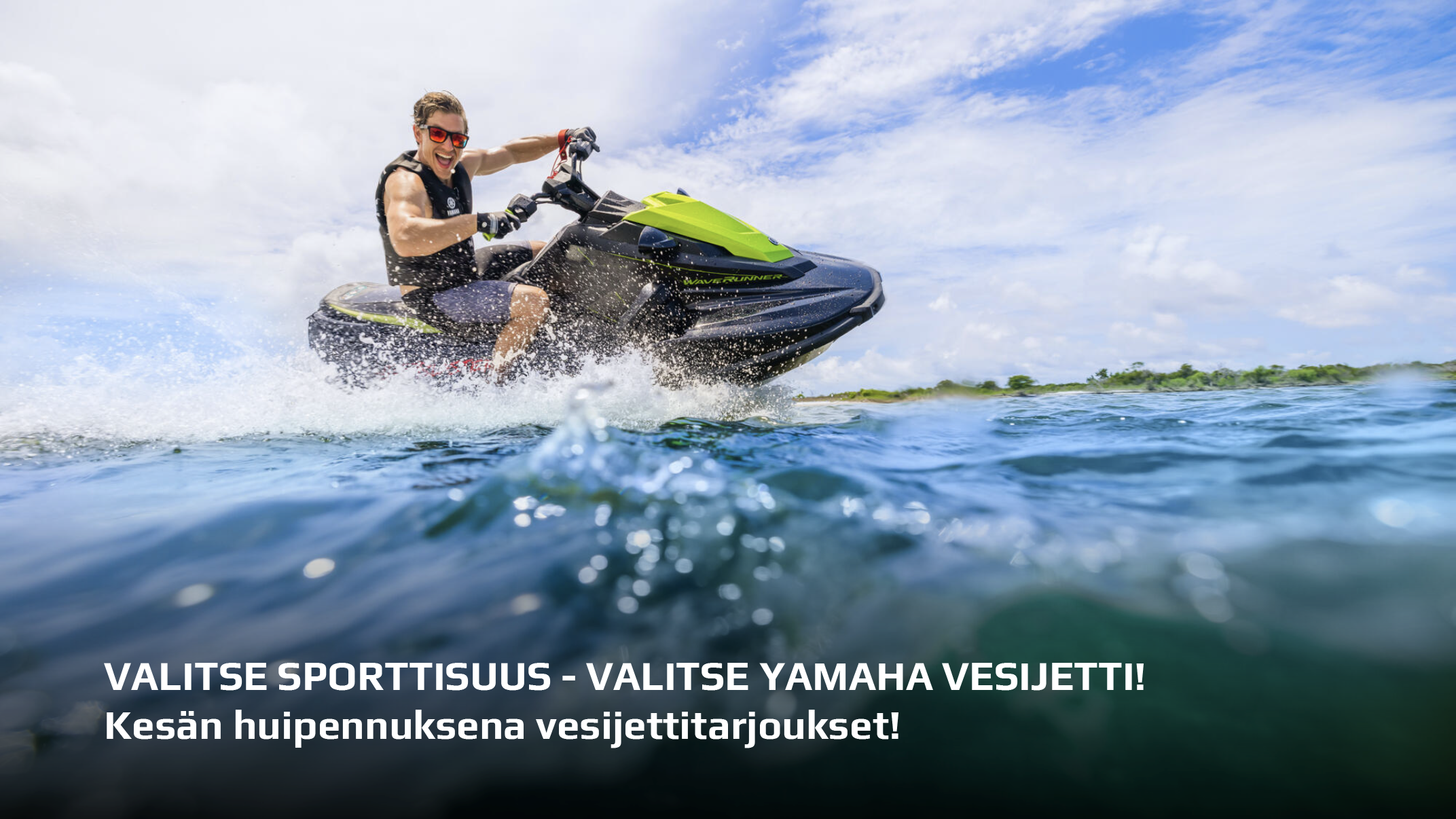 Valitse sporttisuus - Valitse Yamaha 